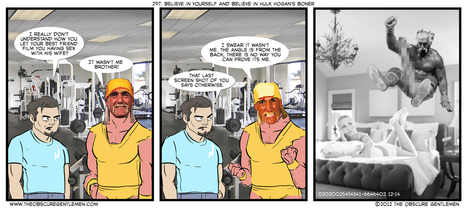 Believe In Yourself And Believe In Hulk Hogan’s Boner